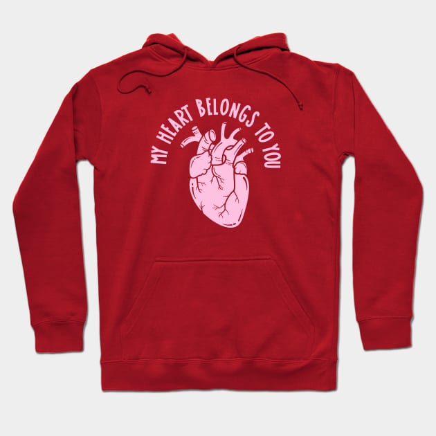 MY HEART BELONGS TO YOU TOO! Hoodie by ROBZILLANYC